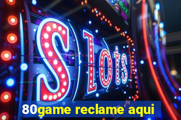 80game reclame aqui